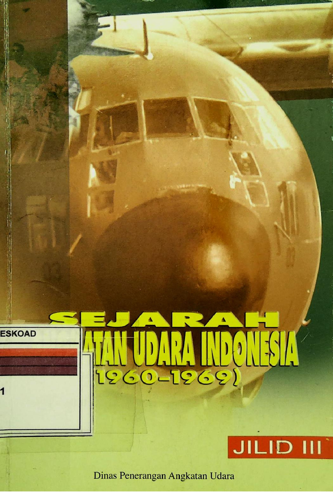 Sejarah Angkatan Udara Indonesia (1960-1969) Jilid III